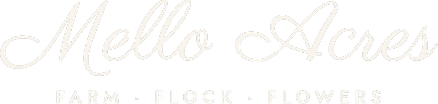 Mello Acres &mdash; Farm, Flock, Flowers