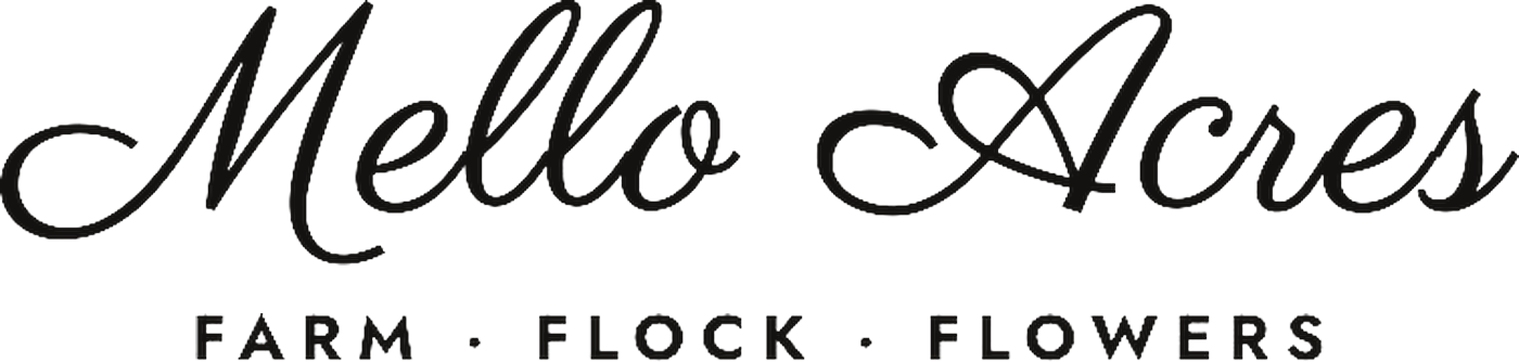 Mello Acres &mdash; Farm, Flock, Flowers